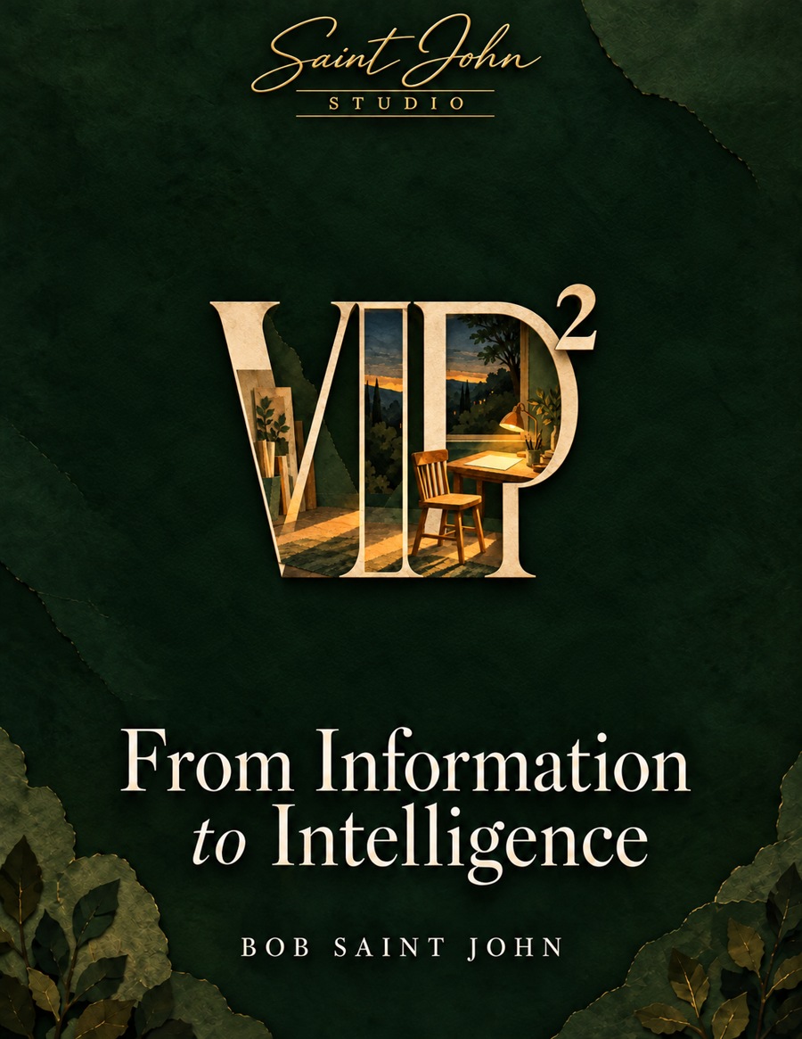 VIP squared: From Information to Intelligence by Bob Saint John, with an evening drawing studio within ivory letterforms on forest green